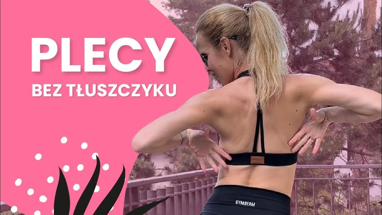 Jak zrzucić tłuszcz z pleców - skuteczne ćwiczenia i dieta na efekty