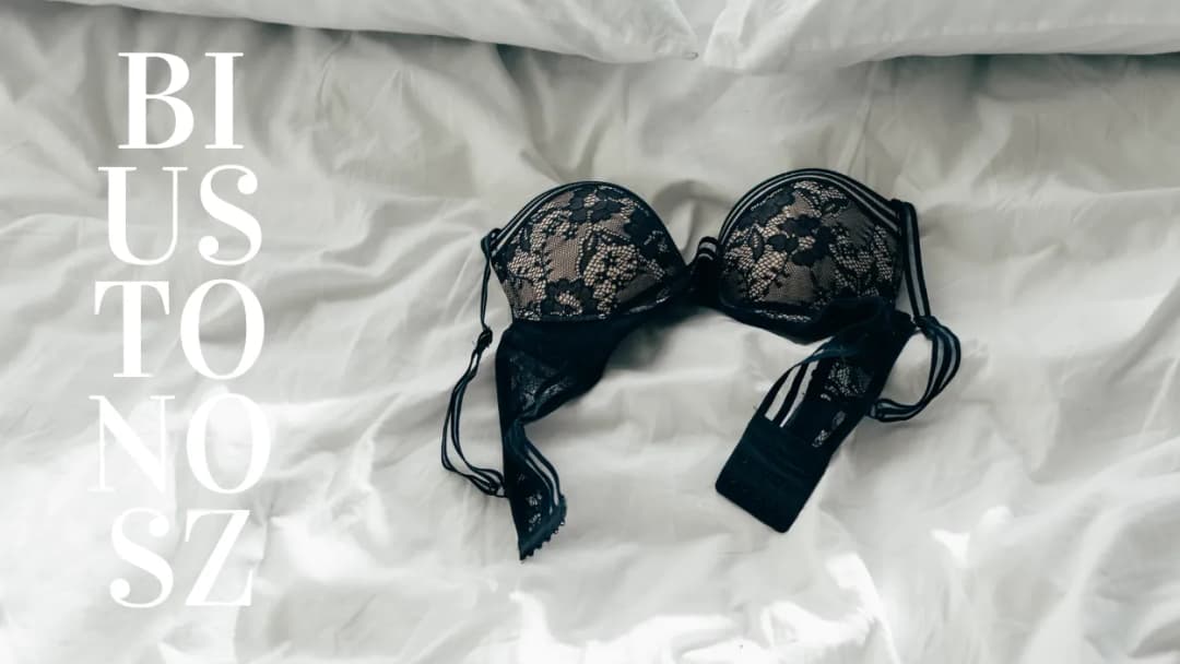 Jak kupić biustonosz: uniknij najczęstszych błędów przy zakupie