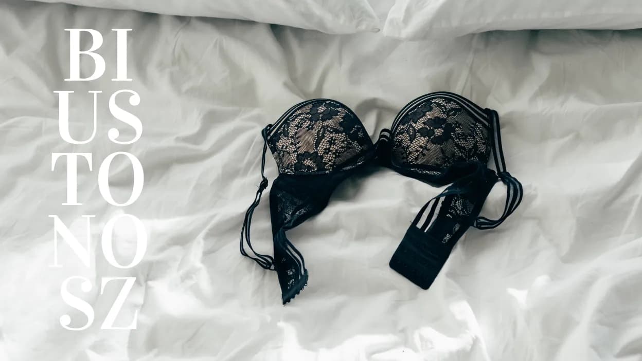 Jak kupić biustonosz: uniknij najczęstszych błędów przy zakupie